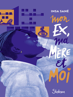 cover image of Mon ex, ma mère et moi--Roman ado--Banlieue--Amour--Famille